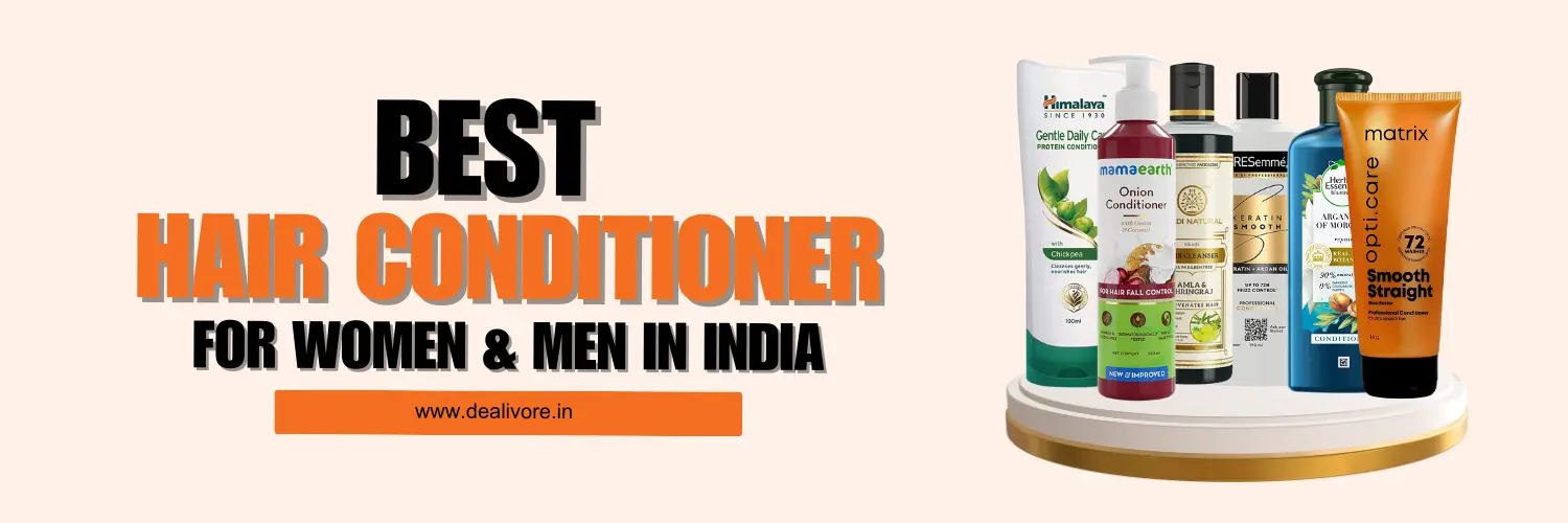 10 Best Hair Conditioner for Women & Men in India (2025) - Loreal, Tresemme, Dove & More