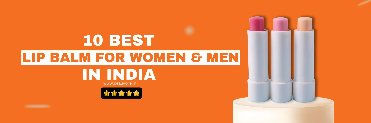 10 Best Lip Balm for Women & Men in India (2025) - Nivea, Mamaearth, Laneige & More