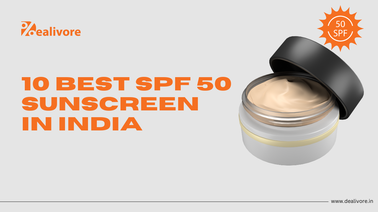 10 Best Sunscreen SPF 50 In India For 2024 - Lakme, Cetaphil, Neutrogena & More!